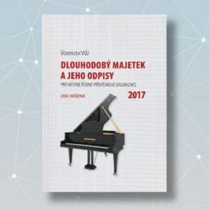 Kniha Dlouhodobý majetek a jeho odpisy 2017 pro příspěvkové organizace – autorka Jana Mašková